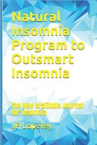 Natural Insomnia Program to Outsmart Insomnia