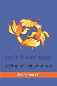 Jodi's Private Island