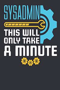 Sysadmin This Will Only Take A Minute