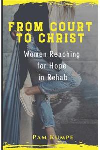 From Court to Christ