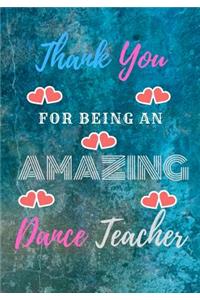 Thank You For Being An Amazing Dance Teacher