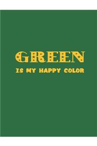 Green Is My Happy Color
