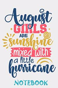 August Girls Are Sunshine mixed with hurricane Notebook