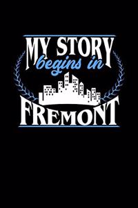 My Story Begins in Fremont