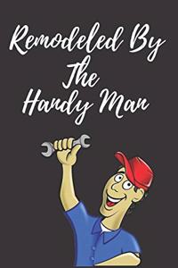 Remodeled By The Handy Man