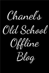 Chanel's Old School Offline Blog