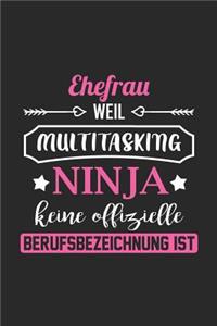 Ehefrau Weil Multitasking Ninja Keine Berufsbezeichnung Ist