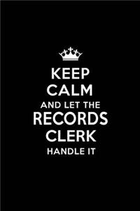 Keep Calm and Let the Records Clerk Handle It