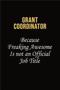 Grant Coordinator Because Freaking Asweome Is Not An Official Job Title