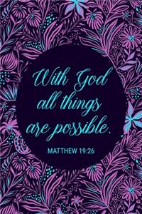 With God All Things Are Possible - Matthew 19