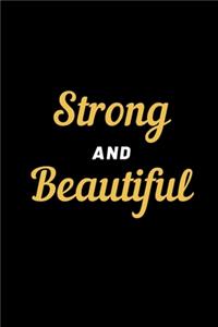 Strong and Beautiful