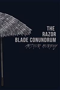 The Razor Blade Conundrum