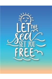 Let the Sea Set You Free