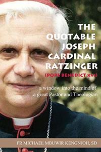 The Quotable Joseph Cardinal Ratzinger