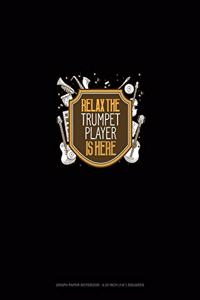 Relax the Trumpet Player Is Here