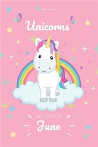 Unicorns Are Born in June