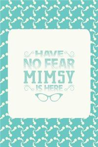 Have No Fear Mimsy Is Here