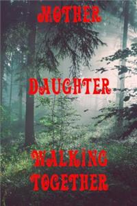 Mother and Daughter Walking Together
