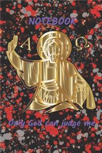 Only God Can Judge Me. Notebook