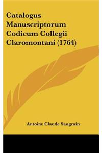 Catalogus Manuscriptorum Codicum Collegii Claromontani (1764)
