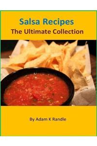 Salsa Recipes - The Ultimate Collection