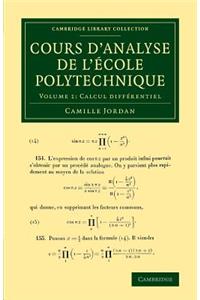 Cours d'Analyse de l'Ecole Polytechnique: Volume 1, Calcul Différentiel