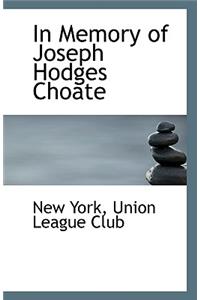In Memory of Joseph Hodges Choate