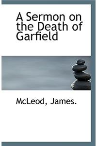 A Sermon on the Death of Garfield
