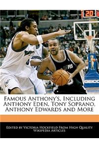 Famous Anthony's, Including Anthony Eden, Tony Soprano, Anthony Edwards and More