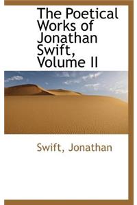 The Poetical Works of Jonathan Swift, Volume II