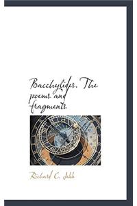 Bacchylides. the Poems and Fragments