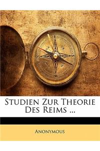 Studien Zur Theorie Des Reims ...