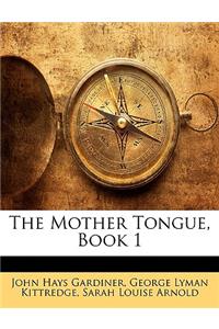 The Mother Tongue, Book 1