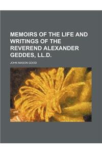 Memoirs of the Life and Writings of the Reverend Alexander Geddes, LL.D.