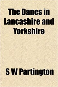 The Danes in Lancashire and Yorkshire