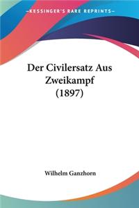 Civilersatz Aus Zweikampf (1897)