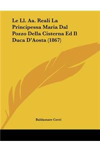 Le Ll. Aa. Reali La Principessa Maria Dal Pozzo Della Cisterna Ed Il Duca D'Aosta (1867)