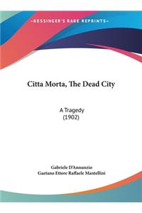 Citta Morta, The Dead City