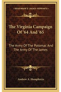 The Virginia Campaign Of '64 And '65