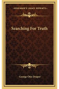 Searching for Truth