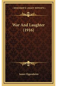 War And Laughter (1916)