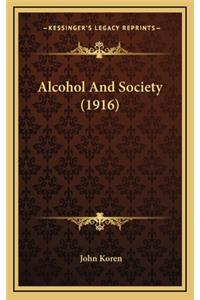 Alcohol and Society (1916)
