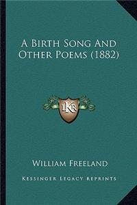 Birth Song And Other Poems (1882)
