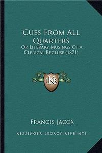 Cues from All Quarters