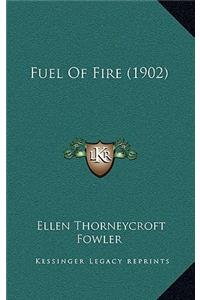 Fuel of Fire (1902)
