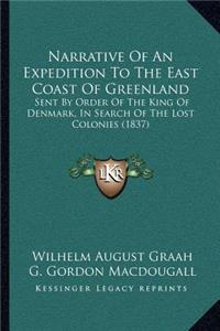 Narrative Of An Expedition To The East Coast Of Greenland