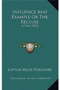 Influence And Example Or The Recluse