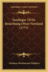 Samlingar Til En Beskrifning Ofwer Norrland (1775)