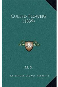 Culled Flowers (1839)