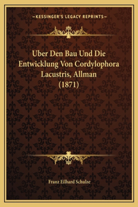Uber Den Bau Und Die Entwicklung Von Cordylophora Lacustris, Allman (1871)
